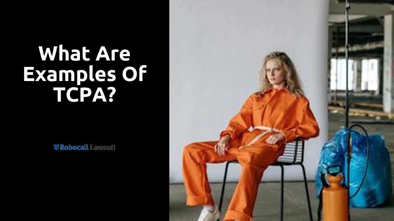 What are examples of TCPA?
