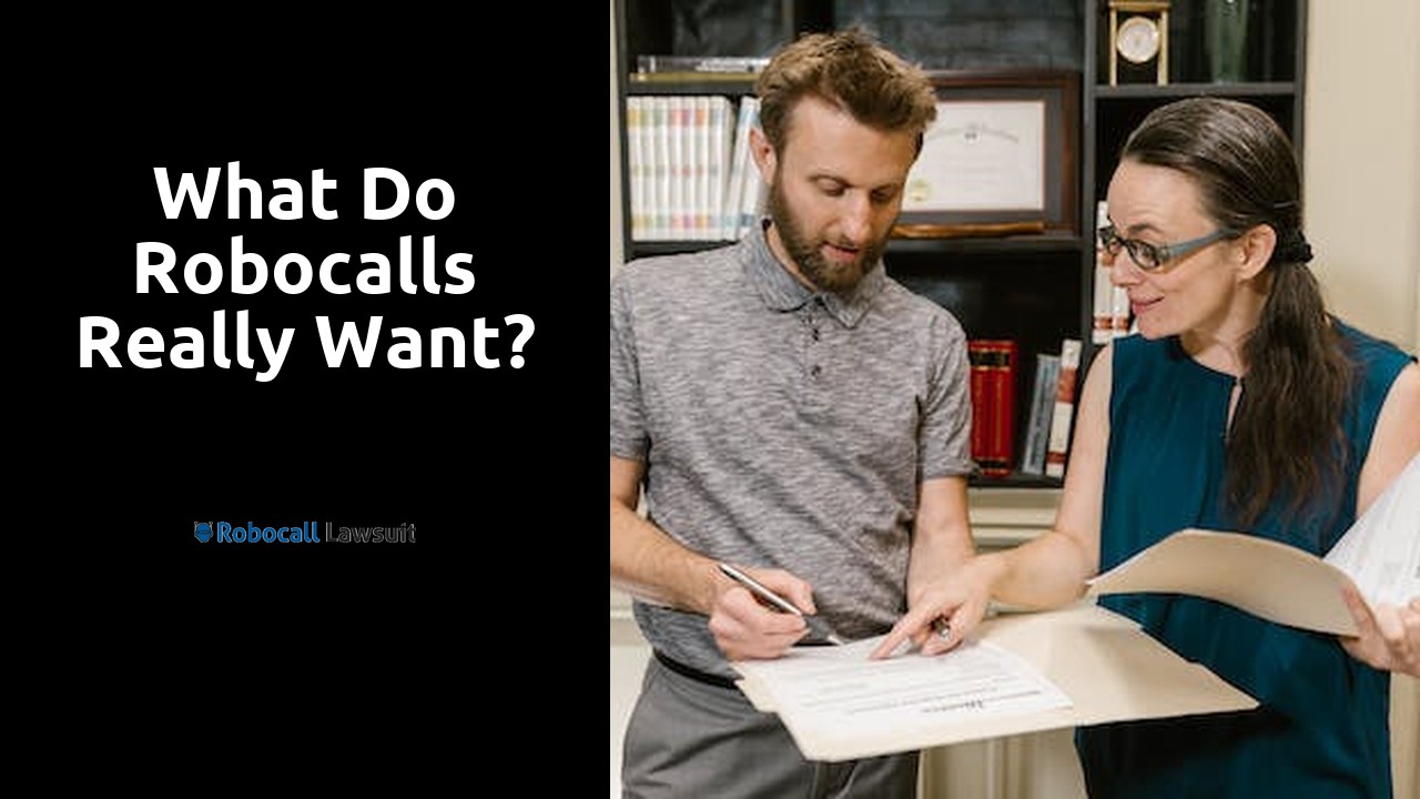 What do robocalls really want?